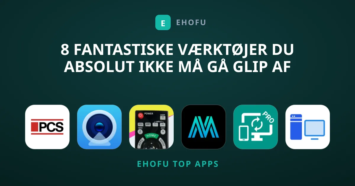 8 fantastiske Værktøjer du absolut ikke må gå glip af